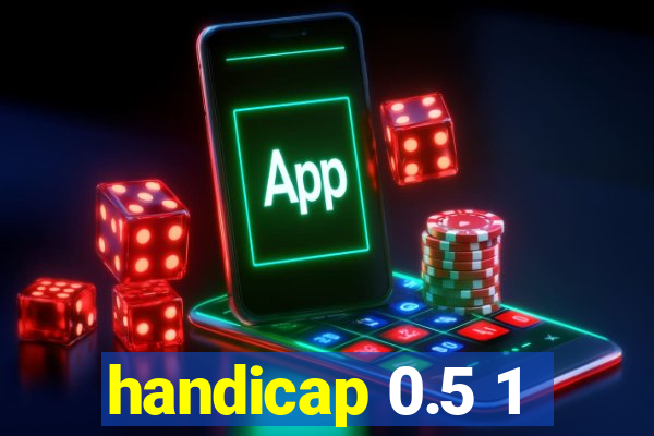 handicap 0.5 1